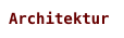 Architektur